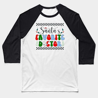 Santa's Favorite Doctor Baseball T-Shirt